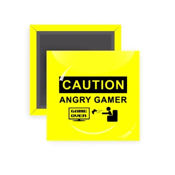 Caution, angry gamer!, Μαγνητάκι ψυγείου τετράγωνο διάστασης 5x5cm