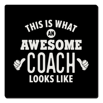 This is what an awesome COACH looks like!, Τετράγωνο μαγνητάκι ξύλινο 6x6cm