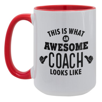 This is what an awesome COACH looks like!, Κούπα Mega 15oz, κεραμική Κόκκινη, 450ml