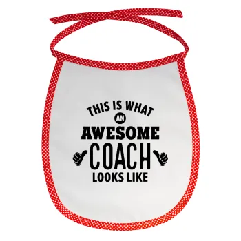 This is what an awesome COACH looks like!, Σαλιάρα μωρού αλέκιαστη με κορδόνι Κόκκινη