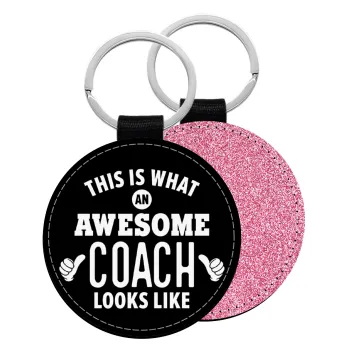 This is what an awesome COACH looks like!, Μπρελόκ Δερματίνη, στρογγυλό ΡΟΖ (5cm)