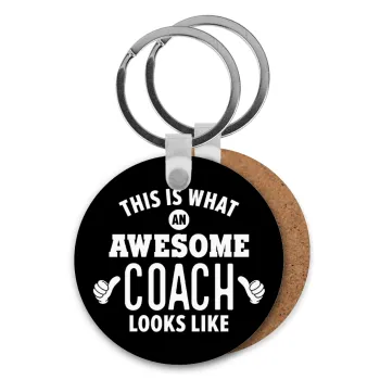 This is what an awesome COACH looks like!, Μπρελόκ Ξύλινο στρογγυλό MDF Φ5cm