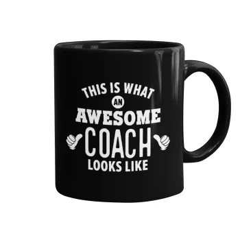 This is what an awesome COACH looks like!, Κούπα Μαύρη, κεραμική, 330ml