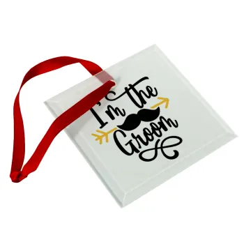 I'm the groom mustache, Christmas ornament, glass square ornament 9x9cm