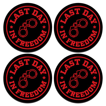 Last day freedom, SET of 4 round wooden coasters (9cm)