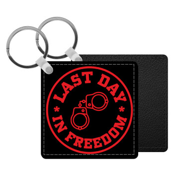 Last day freedom, Μπρελόκ Δερματίνη, τετράγωνο ΜΑΥΡΟ (5x5cm)