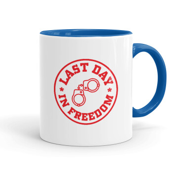 Last day freedom, Mug colored blue, ceramic, 330ml