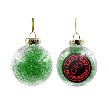 Last day freedom, Χριστουγεννιάτικη μπάλα δένδρου διάφανη με πράσινο γέμισμα 8cm