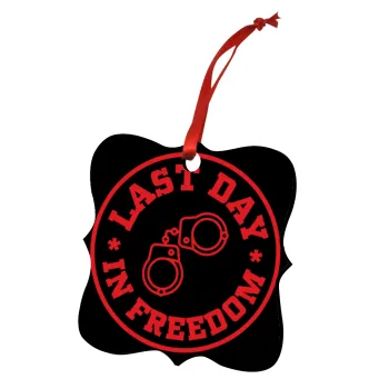 Last day freedom, Christmas ornament polygon wooden 7.5cm