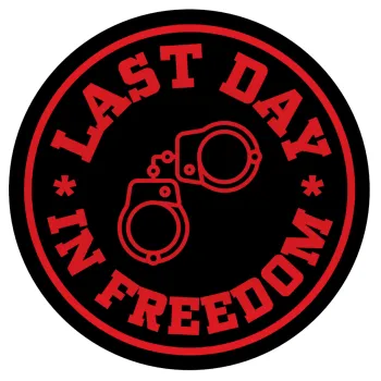 Last day freedom, Mousepad Στρογγυλό 20cm