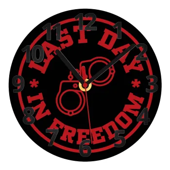 Last day freedom, Ρολόι τοίχου γυάλινο (20cm)