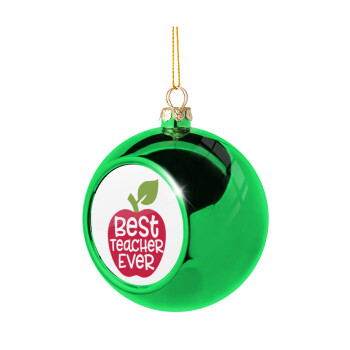 best teacher ever, apple!, Χριστουγεννιάτικη μπάλα δένδρου Πράσινη 8cm