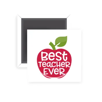 best teacher ever, apple!, Μαγνητάκι ψυγείου τετράγωνο διάστασης 5x5cm