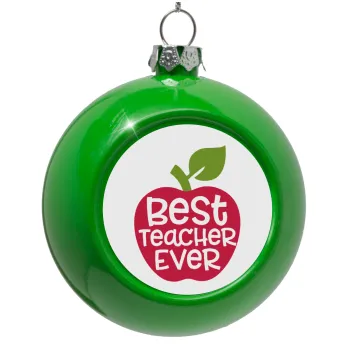 best teacher ever, apple!, Green Christmas tree ornament bauble 8cm