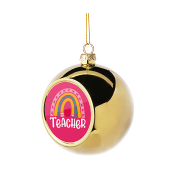 Rainbow teacher, Golden Christmas tree ball ornament 8cm