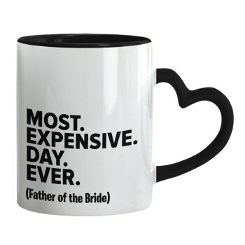 Most expensive day ever, Mug heart black handle, ceramic, 330ml