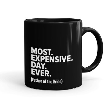 Most expensive day ever, Mug black, ceramic, 330ml