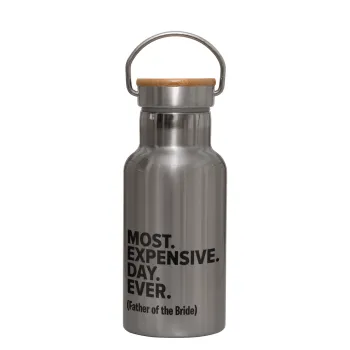 Most expensive day ever, Stainless steel metallic thermos flask, silver with a bamboo lid, double-walled, 350ml.