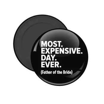 Most expensive day ever, Μαγνητάκι ψυγείου στρογγυλό διάστασης 5cm