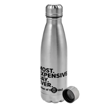 Most expensive day ever, Metallic water bottle, stainless steel, 750ml