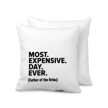 Most expensive day ever, Μαξιλάρι καναπέ 40x40cm περιέχεται το  γέμισμα