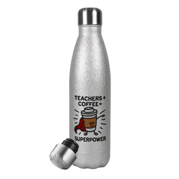Teacher Coffee Super Power, Μεταλλικό παγούρι θερμός Glitter Aσημένιο (Stainless steel), διπλού τοιχώματος, 500ml