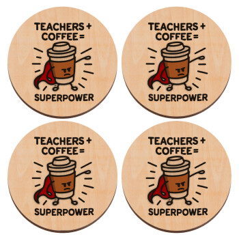 Teacher Coffee Super Power, ΣΕΤ x4 Σουβέρ ξύλινα στρογγυλά plywood (9cm)