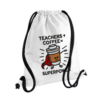 Teacher Coffee Super Power, Backpack pouch GYMBAG white, with pocket (40x48cm) & thick cords