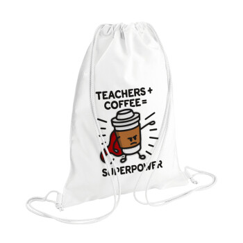 Teacher Coffee Super Power, Τσάντα πλάτης πουγκί GYMBAG λευκή (28x40cm)