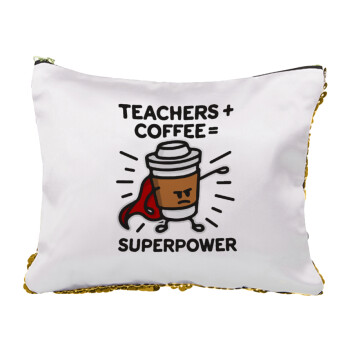 Teacher Coffee Super Power, Τσαντάκι νεσεσέρ με πούλιες (Sequin) Χρυσό
