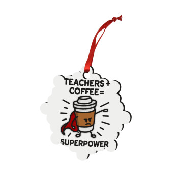 Teacher Coffee Super Power, Christmas ornament snowflake wooden 7.5cm