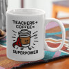  Teacher Coffee Super Power
