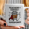   Teacher Coffee Super Power