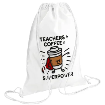 Teacher Coffee Super Power, Τσάντα πλάτης πουγκί GYMBAG λευκή (28x40cm)