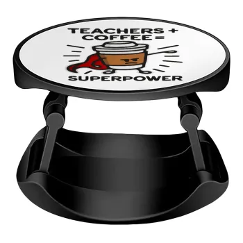 Teacher Coffee Super Power, Phone Holders Stand  Stand Βάση Στήριξης Κινητού στο Χέρι