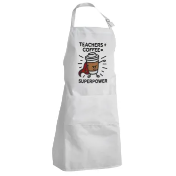 Teacher Coffee Super Power, Adult Chef Apron (with sliders and 2 pockets)