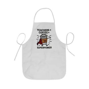 Teacher Coffee Super Power, Ποδιά Σεφ ολόσωμη κοντή  Παιδική (44x62cm)