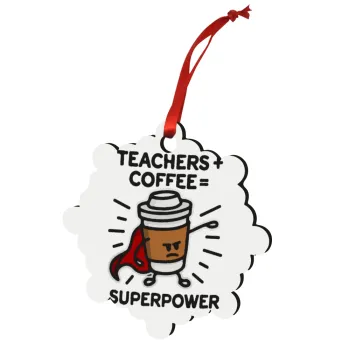 Teacher Coffee Super Power, Christmas ornament snowflake wooden 7.5cm
