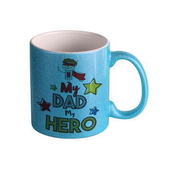 My Dad, my Hero!!!, Κούπα Σιέλ Glitter που γυαλίζει, κεραμική, 330ml