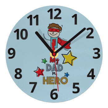 My Dad, my Hero!!!, Ρολόι τοίχου γυάλινο (20cm)