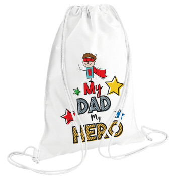 My Dad, my Hero!!!, Τσάντα πλάτης πουγκί GYMBAG λευκή (28x40cm)