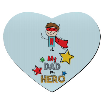 My Dad, my Hero!!!, Mousepad καρδιά 23x20cm
