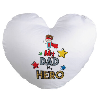 My Dad, my Hero!!!, Μαξιλάρι καναπέ καρδιά 40x40cm περιέχεται το  γέμισμα