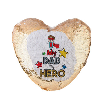 My Dad, my Hero!!!, Μαξιλάρι καναπέ καρδιά Μαγικό Χρυσό με πούλιες 40x40cm περιέχεται το  γέμισμα