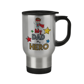 My Dad, my Hero!!!, Stainless steel travel mug with lid, double wall 450ml