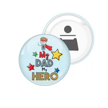 My Dad, my Hero!!!, Μαγνητάκι και ανοιχτήρι μπύρας στρογγυλό διάστασης 5,9cm