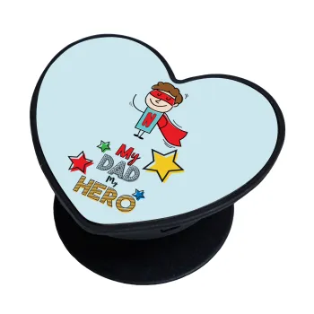 My Dad, my Hero!!!, Phone Holders Stand  καρδιά Μαύρο Βάση Στήριξης Κινητού στο Χέρι