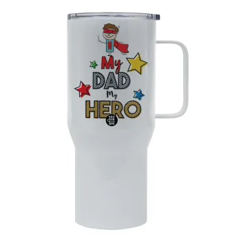 My Dad, my Hero!!!, Tumbler με καπάκι, διπλού τοιχώματος (θερμό) 750L
