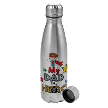 My Dad, my Hero!!!, Metallic water bottle, stainless steel, 750ml