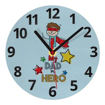 My Dad, my Hero!!!, Ρολόι τοίχου γυάλινο (20cm)